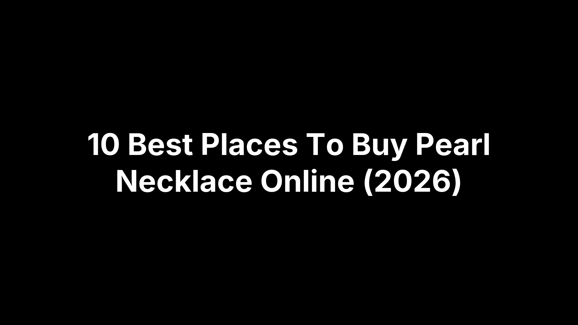 10 Best Places To Buy Pearl Necklace Online (2026)